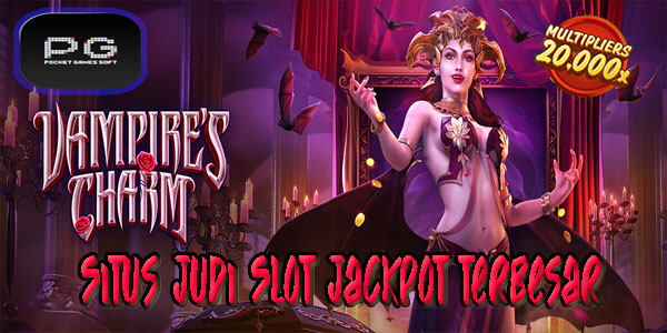 Rekomendasi Situs Judi Slot Jackpot Terbesar PG Soft Resmi dan Terpercaya 2023 Vampire's Charm