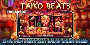 Situs Judi Joker Slot Gacor Online Terbaik dan Terpercaya Taiko Beats