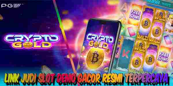 Link Judi Slot Demo Gacor Resmi Terpercaya Menang Maxwin Crypto Gold