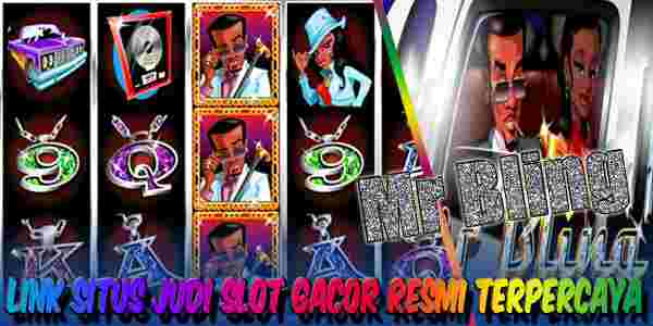 Link Situs Judi Slot Gacor Terbaik Resmi Terpercaya Menang Maxwin Mr Bling